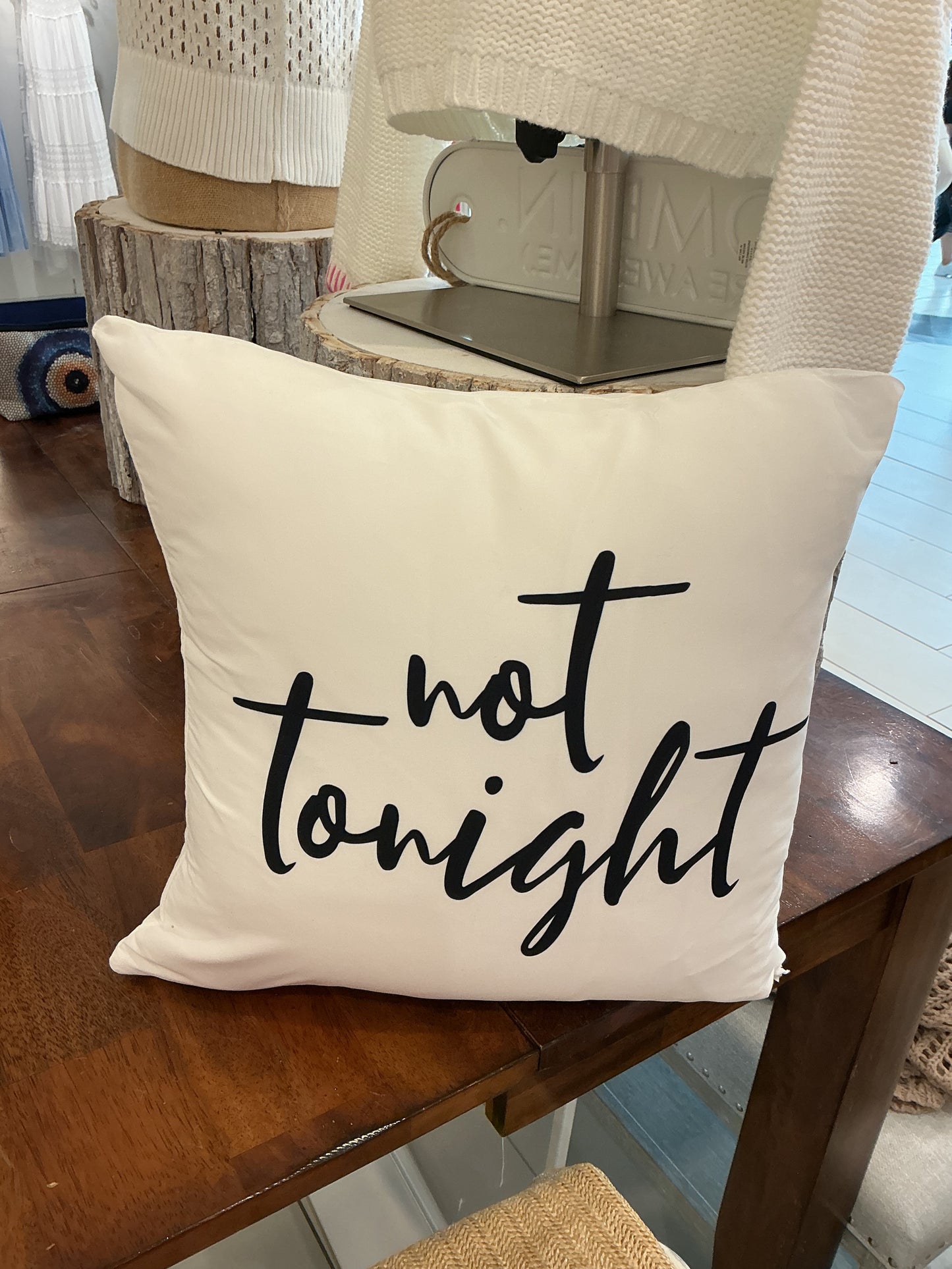 Tonight Not Tonight Pillow